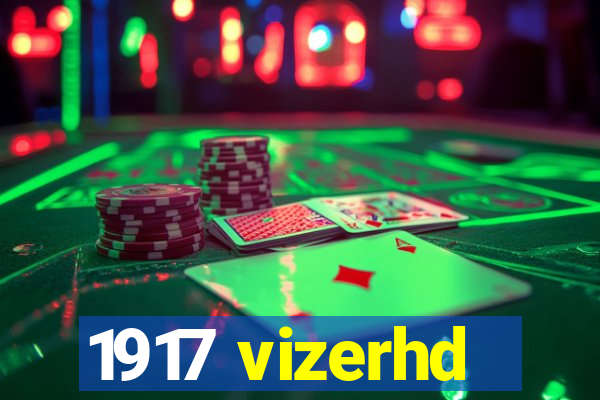 1917 vizerhd